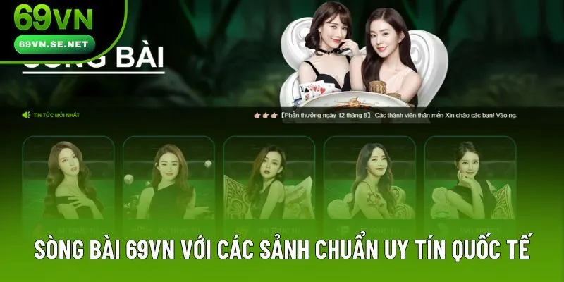 Sòng bài 69VN với các sảnh chuẩn uy tín quốc tế Sòng bài 69VN với các sảnh chuẩn uy tín quốc tế