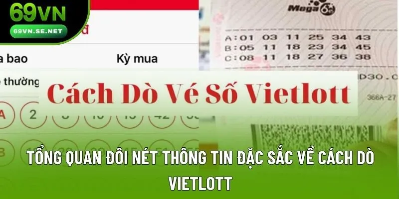 Tổng quan đôi nét thông tin đặc sắc về cách dò Vietlott Tổng quan đôi nét thông tin đặc sắc về cách dò Vietlott