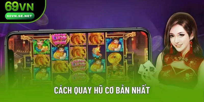 Cách quay hũ cơ bản nhất Cách quay hũ cơ bản nhất