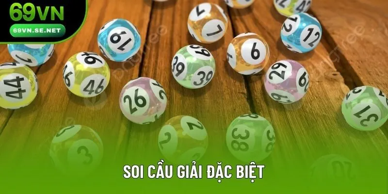 Soi Cầu Giải Đặc Biệt Hôm Nay - Bí Kíp Chính Xác Từ Cao Thủ