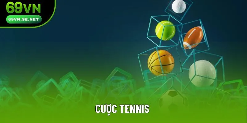 Cược tennis phù hợp với những người thích sự tinh tế Cược tennis phù hợp với những người thích sự tinh tế
